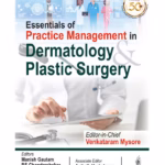 Essentials Of Practice Management In Dermatology & Plastic Surgery