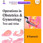 Operations in Obstetrics & Gynecology: Text and Atlas - Clinical Guide