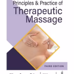 Principles & Practice Of Therapeutic Massage
