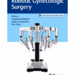 Robotic Gynecologic Surgery 1st Ed