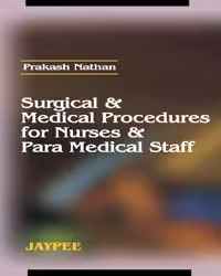 Surgical & Medical Procedures for Nurses & Para Medical Staff - 1st Edition Reprint