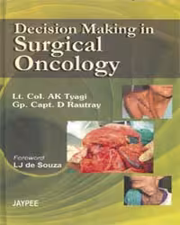 Decision Making in Surgical Oncology - 1st Edition Reprint