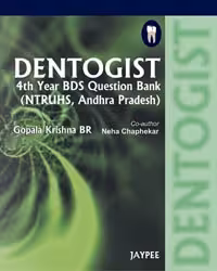 Dentogist 4th Year BDS Que.Bank(Ntruhs,A.P) - 1st Edition