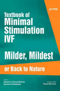 Textbook of Minimal Stimulation Ivf Milder,Mildest Or Back To Nature - 1st Edition
