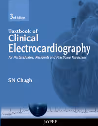 Textbook of Clinical Electrocardiography for Postgraduates,Residents and Practicing Physicians - Third Edition