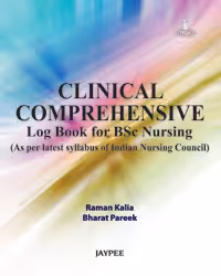 Clinical Comprehensive Log Book for Bsc Nursing (As Per Latest Syllabus of Inc - 1st Edition