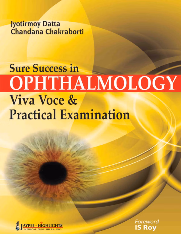 Sure Success in Ophthalmology Viva Voce & Practical Examination - 1st Edition Reprint
