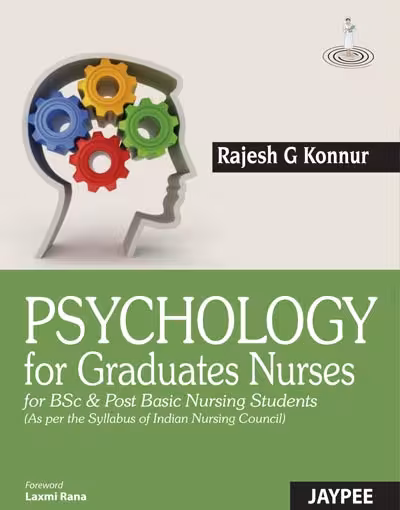 Psychology for Graduate Nurses (Bsc Nursing, Post Basic Nursing) - 1st Edition