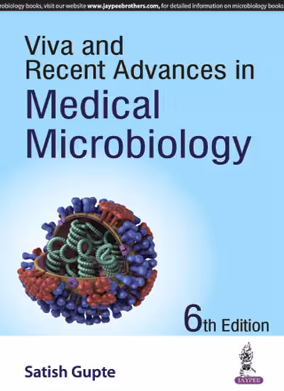 Viva and Recent Advances in Medical Microbiology - 6Th Edition Reprint
