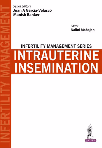 Infertility Management Series:Intrauterine Insemination - 1st Edition