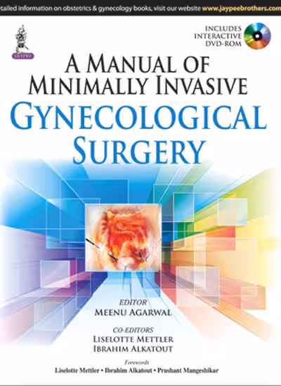 A Manual of Minimally Invasive Gynecological Surgery - 1st Edition