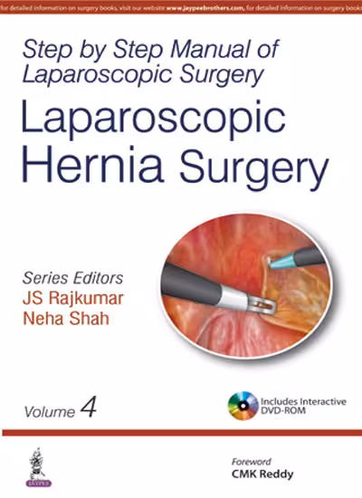 Step By Step Manual of Laparoscopic Surgery:Laparoscopic Hernia Surgery (Vol.4) - 1st Edition