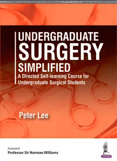 Undergraduate Surgery Simplified A Directed Self-Learning Course for Undergraduate Surg.Students - 1st Edition