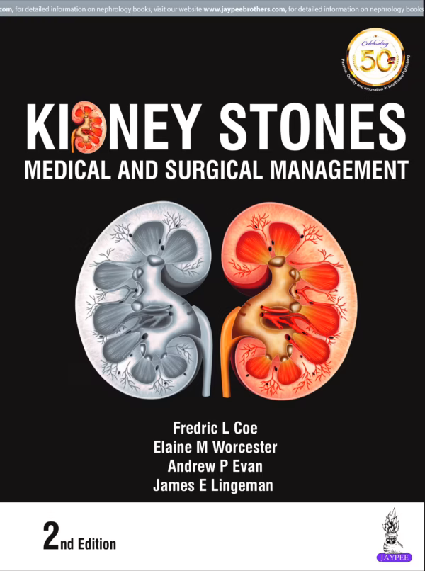 Kidney Stones: Medical and Surgical Management - 2nd Edition