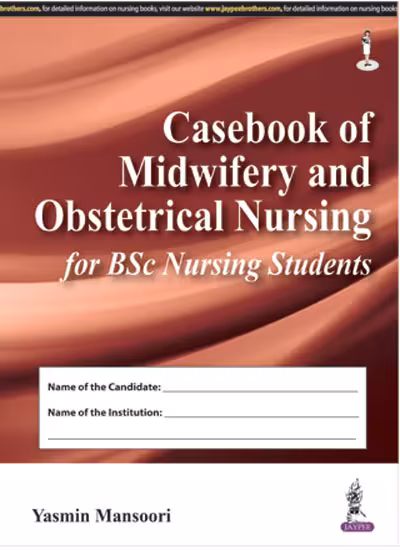 Casebook of Midwifery and Obstetrical Nursing for Bsc Nursing Students - 1st Edition Reprint