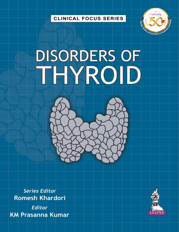Disorders of Thyroid (Clinical Focus Series) - 1st Edition