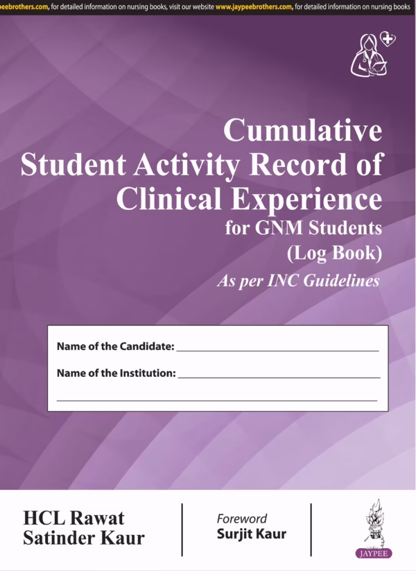 Cumulative Student Activity Record of Clinical Experience for Gnm Students (Log Book)As Per Inc Guid - 1st Edition Reprint