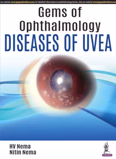 Gems of Ophthalmology:Diseases of Uvea - 1st Edition