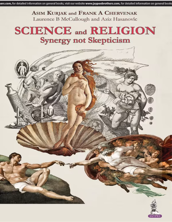 Science and Religion Synergy Not Skepticism - 1st Edition