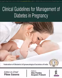 Clinical Guidelines for Management of Diabetes in Pregnancy - 1st Edition