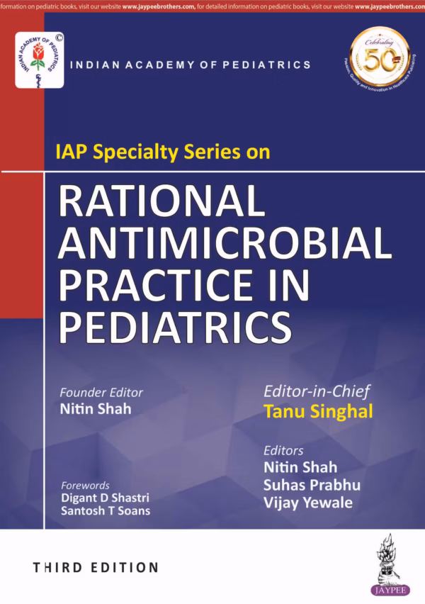 Iap Specialty Series On Rational Antimicrobial Practice in Pedaitrics - Third Edition Reprint