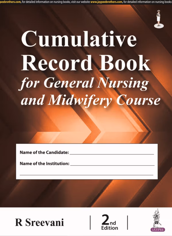 Cumulative Record Book for General Nursing and Midwifery Course - 2nd Edition Reprint
