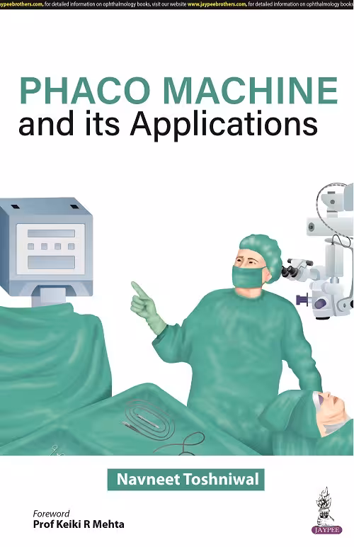 Phaco Machines and Its Applications - 1st Edition Reprint