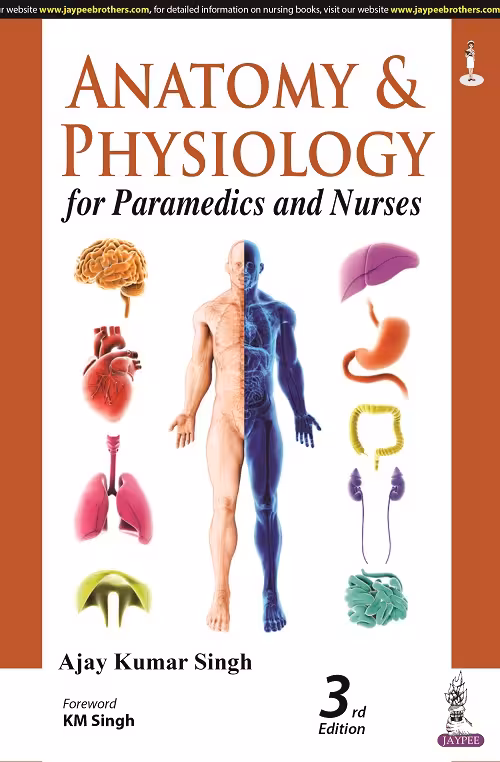 Anatomy & Physiology for Paramedics and Nurses - Third Edition Reprint