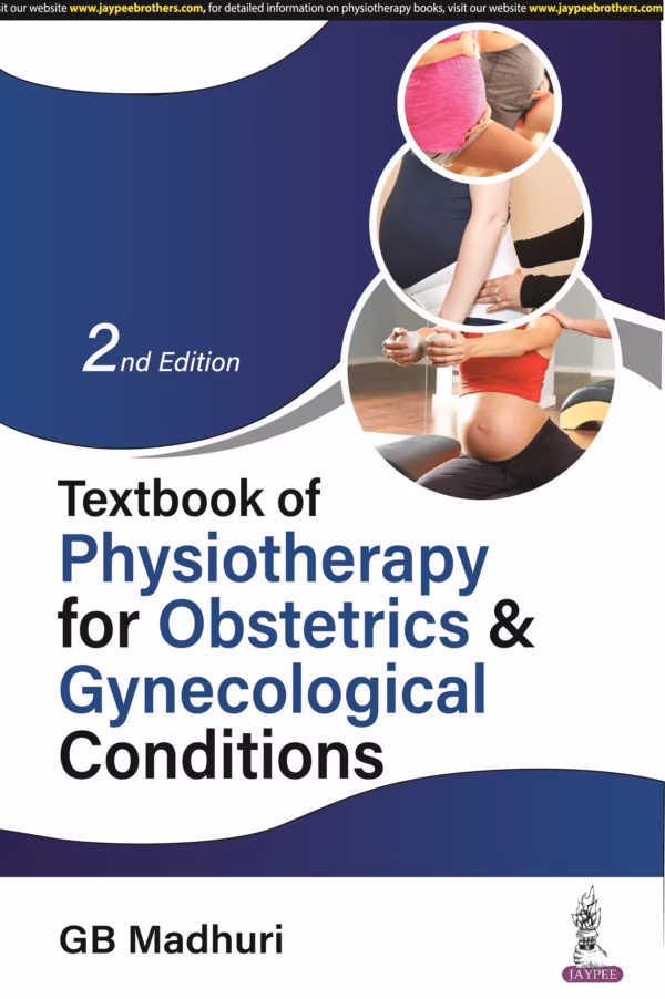 Textbook of Physiotherapy for Obstetrics & Gynecological Conditions - 2nd Edition Reprint