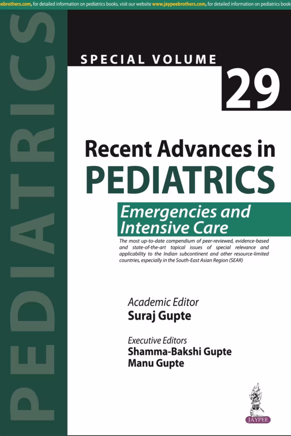 Recent Advances in Pediatrics (Special Volume 29): Emergencies and Intensive Care - 1st Edition Reprint