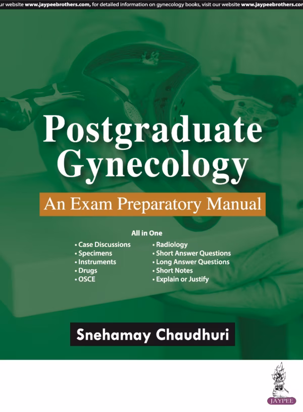 Postgraduate Gynecology: An Exam Preparatory Manual - 1st Edition