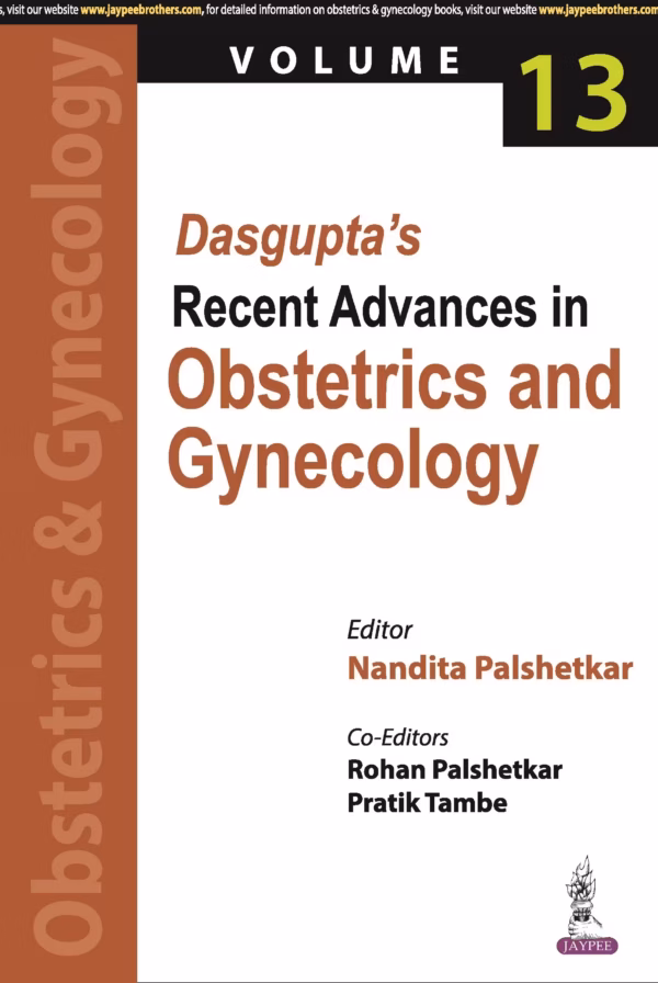 Dasgupta'S Recent Advances in Obstetrics and Gynecology (Volume 13) - 1st Edition