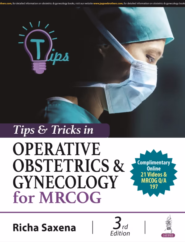 Tips & Tricks in Operative Obstetrics & Gynecology for Mrcog - Third Edition