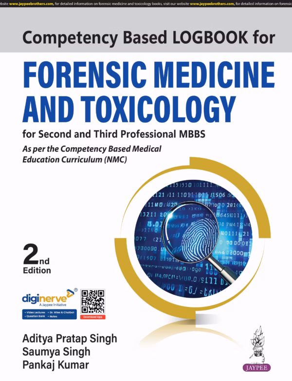 Competency Based Logbook for Forensic Medicine and Toxicology for Second and Third Professional Mbbs - 2nd Edition