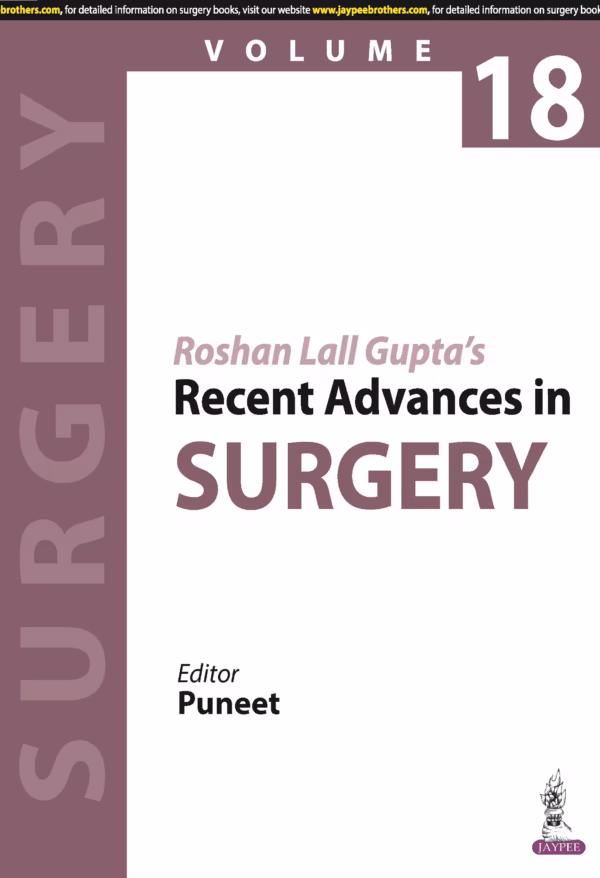 Roshan Lall Gupta’S Recent Advances in Surgery (Volume 18) - 1st Edition Reprint