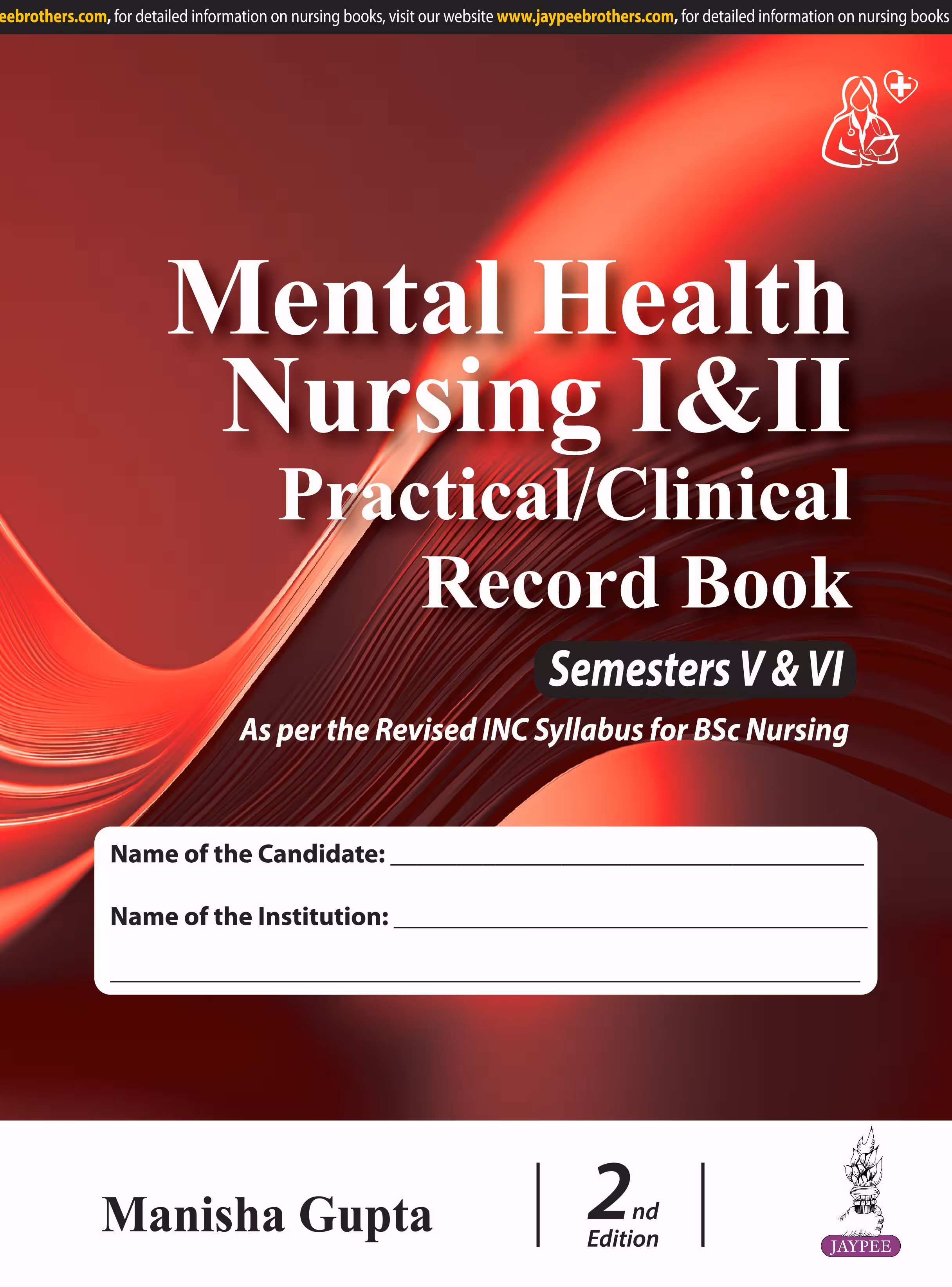 Mental Health Nursing I & Ii Practical/Clinical Record Book Semesters V & Vi - 2nd Edition Reprint