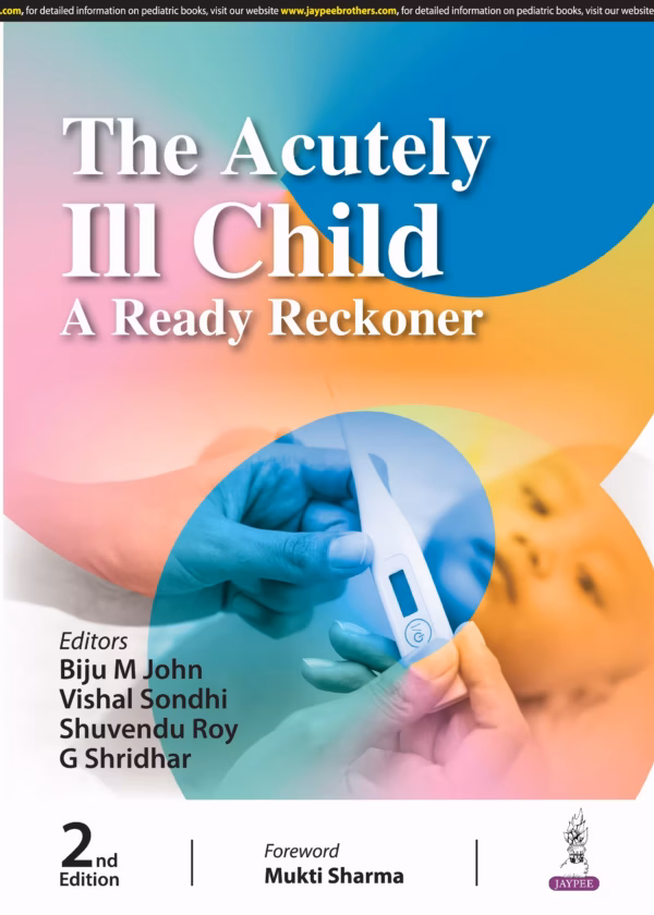 The Acutely Ill Child A Ready Reckoner - 2nd Edition