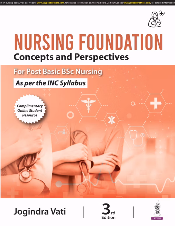 Nursing Foundation Concepts and Perspectives for Post Basic Bsc Nursing - Third Edition Reprint