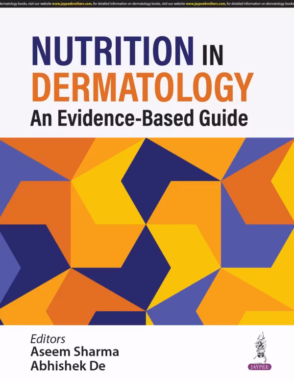 Nutrition in Dermatology: An Evidence-Based Guide - 1st Edition Reprint