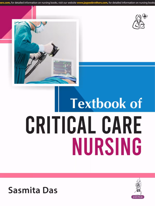 Textbook of Critical Care Nursing - 1st Edition