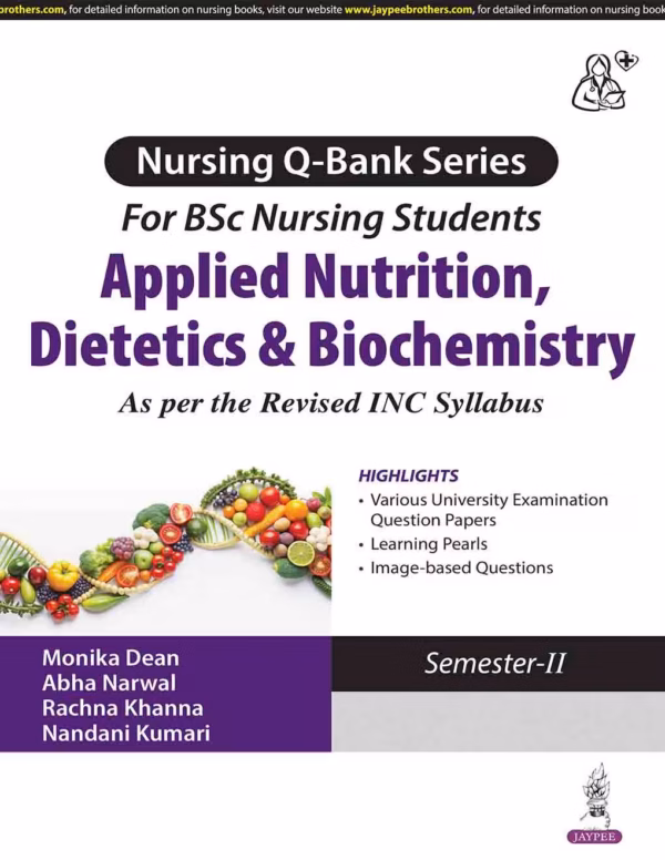Nursing Q-Bank Series for Bsc Nursing Students Applied Nutrition, Dietetics & Biochemistry - 1st Edition