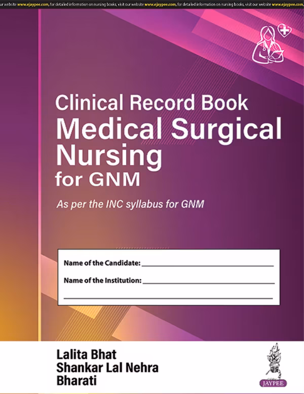 Clinical Record Book Medical Surgical Nursing for Gnm - 1st Edition