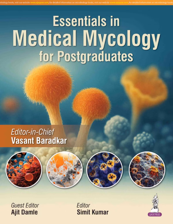 Essentials in Medical Mycology for Postgraduates - 1st Edition