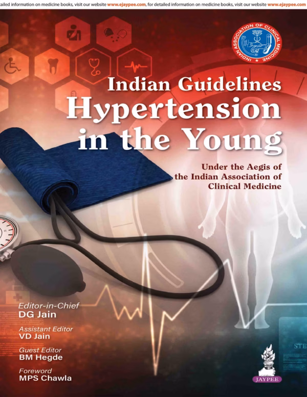 Indian Guidelines Hypertension in the Young (Under the Aegis of the Indian Association of Clinical M - 1st Edition