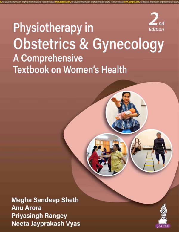 Physiotherapy in Obstetrics & Gynecology A Comprehensive Textbook On Women'S Health - 2nd Edition