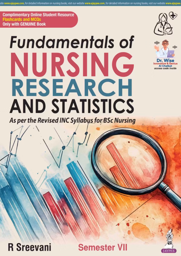 Fundamentals of Nursing Research and Statistics (Semester-7) - 1st Edition