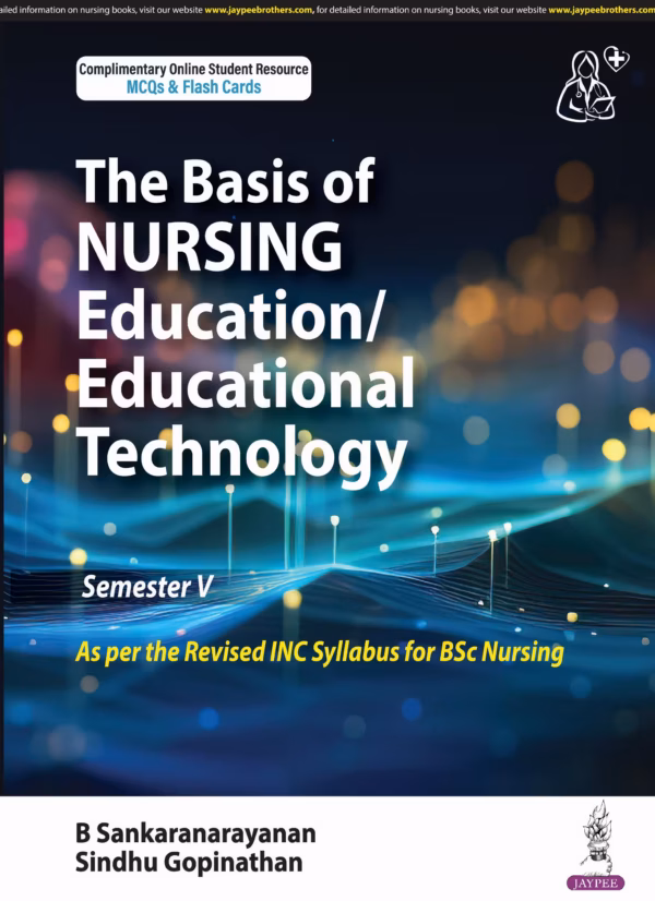 The Basis of Nursing Education/Educational Technology (Semester V) - 1st Edition Reprint