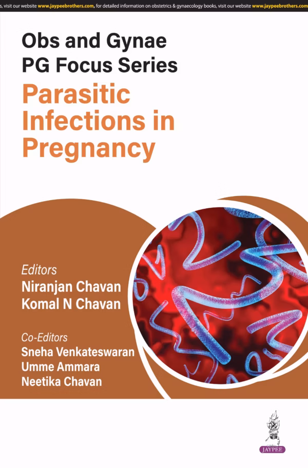 Obs and Gynae Pg Focus Series Parasitic Infections in Pregnancy - 1st Edition