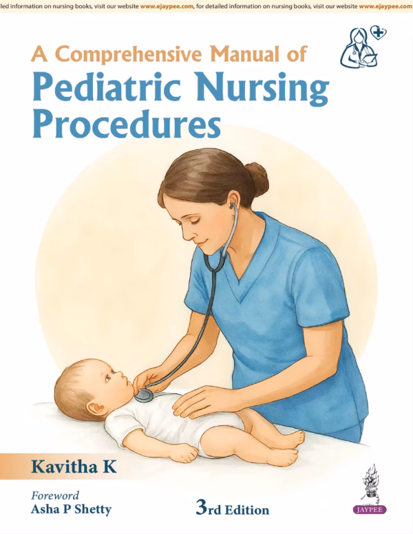 A Comprehensive Manual of Pediatric Nursing Procedures - Third Edition