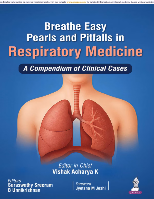 Breathe Easy Pearls and Pitfalls in Respiratory Medicine : A Compendium of Clinical Cases - 1st Edition Reprint